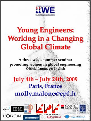 Young Engineers: Working in a Changing Global Climate A three week summer seminar