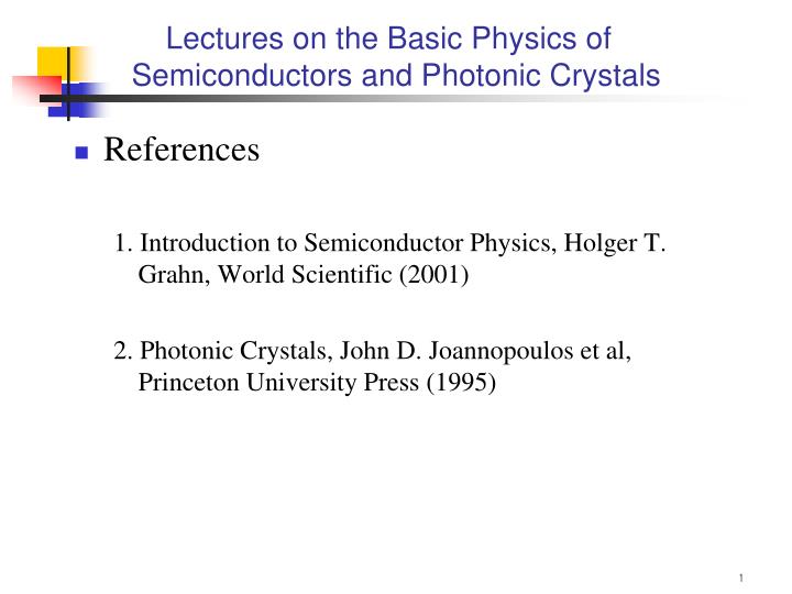 lectures on the basic physics of semiconductors and photonic crystals
