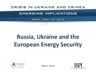 Russia, Ukraine and the European Energy Security