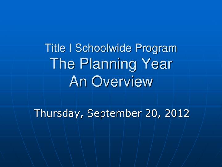 title i schoolwide program the planning year an overview