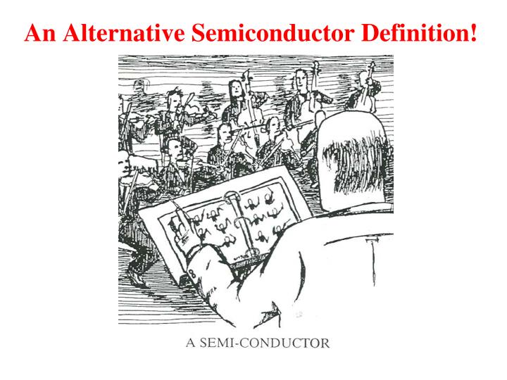 an alternative semiconductor definition