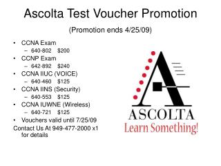 Ascolta Test Voucher Promotion (Promotion ends 4/25/09)