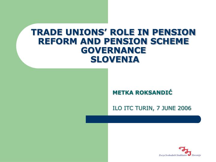 trade unions role in pension reform and pension scheme governance slovenia