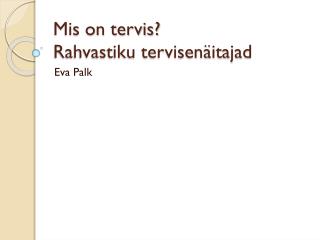 mis on tervis rahvastiku tervisen itajad