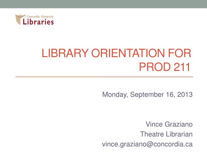 library orientation for prod 211