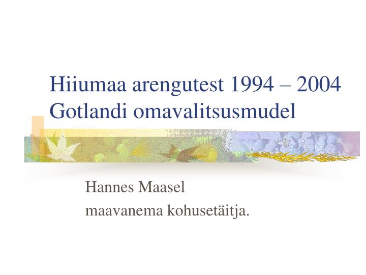 hiiumaa arengutest 1994 2004 gotlandi omavalitsusmudel