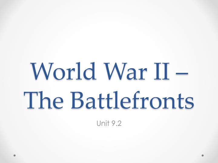 world war ii the battlefronts