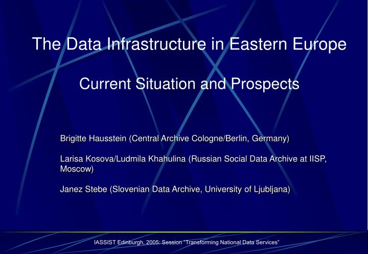the data infrastructure in eastern europe current situation and prospects