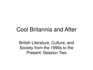 Cool Britannia and After