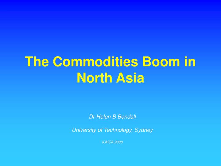 the commodities boom in north asia