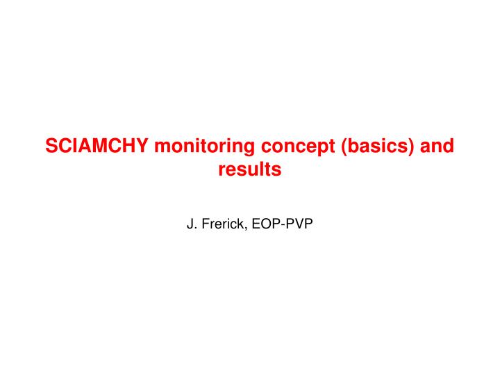 sciamchy monitoring concept basics and results