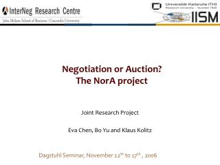 Negotiation or Auction? The NorA project