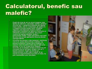 Calculatorul, benefic sau malefic?