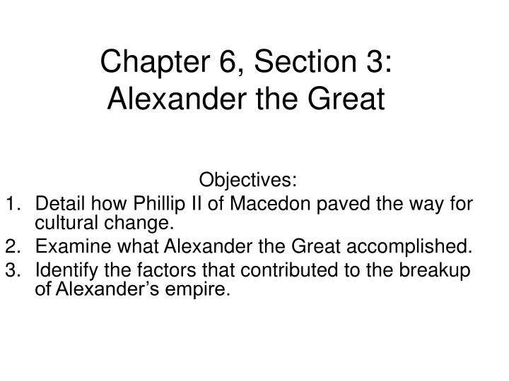 chapter 6 section 3 alexander the great