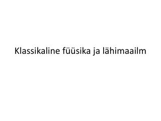 klassikaline f sika ja l himaailm