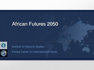 Institute for Security Studies Pardee Center for International Futures