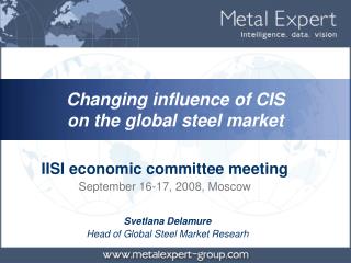 Svetlana Delamure Head of Global Steel Market Researh
