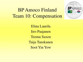 BP Amoco Finland Team 10: Compensation