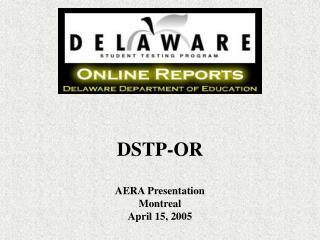DSTP-OR AERA Presentation Montreal April 15, 2005