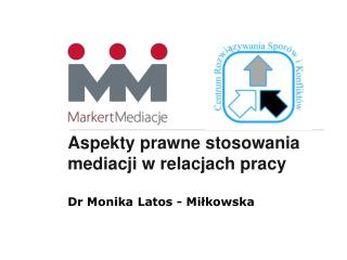 aspekty prawne stosowania mediacji w relacjach pracy