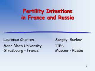 Fertility Intentions in France and Russia