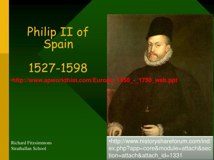 philip ii of spain 1527 1598