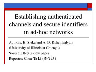 Establishing authenticated channels and secure identifiers in ad-hoc networks