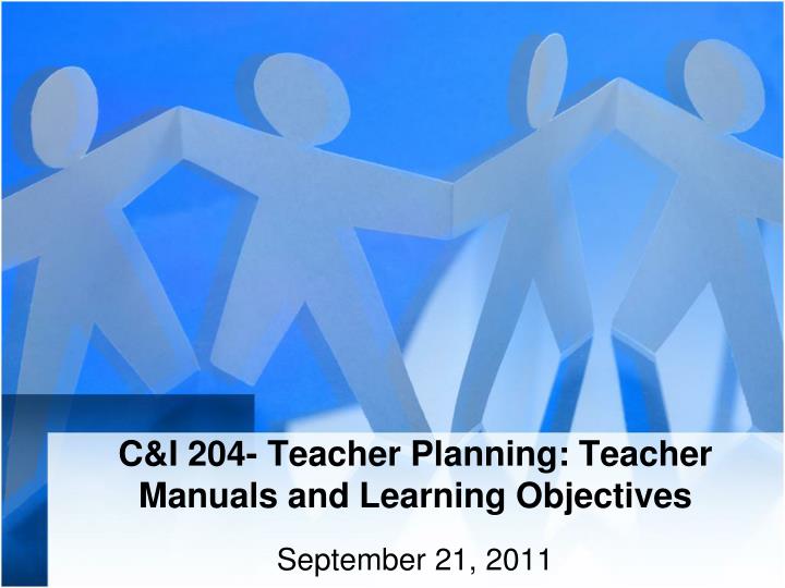c i 204 teacher planning teacher manuals and learning objectives