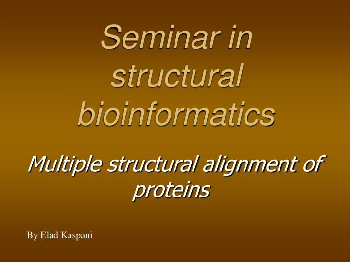 seminar in structural bioinformatics