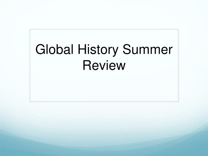 global history summer review