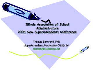 Illinois Association of School Administrators 2008 New Superintendents Conference