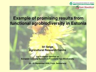 Example of promising results from functional agrobiodiversity in Estonia