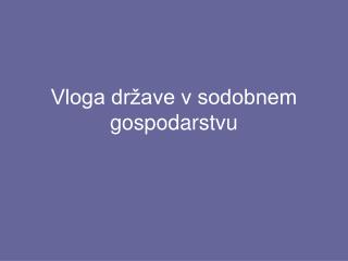 Vloga države v sodobnem gospodarstvu