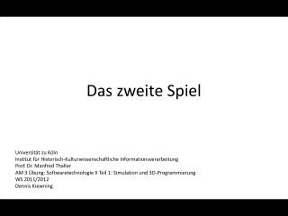 das zweite spiel