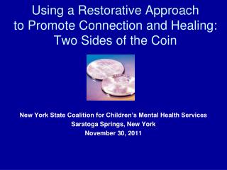 Using a Restorative Approach to Promote Connection and Healing: Two Sides of the Coin