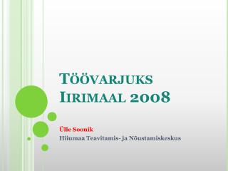 t varjuks iirimaal 2008