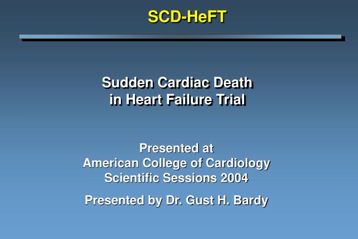 sudden cardiac death in heart failure trial