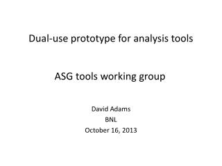 Dual-use prototype for analysis tools