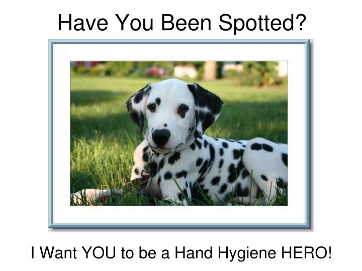 have you been spotted