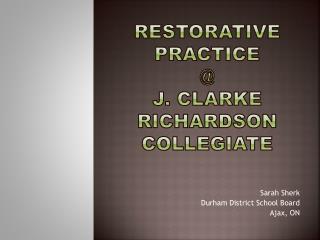 Restorative Practice @ J. Clarke Richardson Collegiate