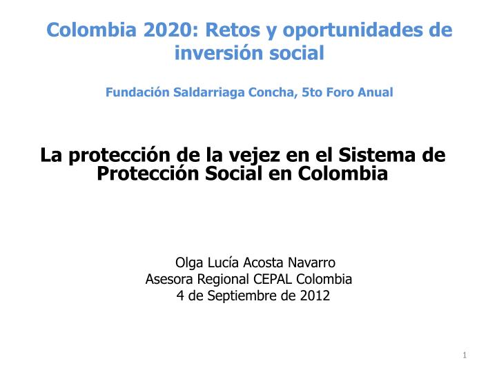 colombia 2020 retos y oportunidades de inversi n social fundaci n saldarriaga concha 5to foro anual