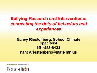 Bullying Research and Interventions: connecting the dots of behaviors and experiences
