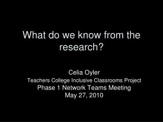 What do we know from the research?