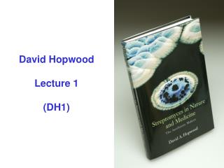 David Hopwood Lecture 1 (DH1)