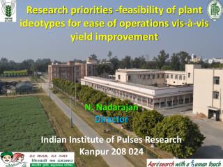 Indian Institute of Pulses Research Kanpur 208 024