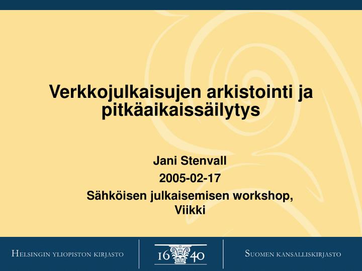 jani stenvall 2005 02 17 s hk isen julkaisemisen workshop viikki