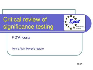 Critical review of significance testing