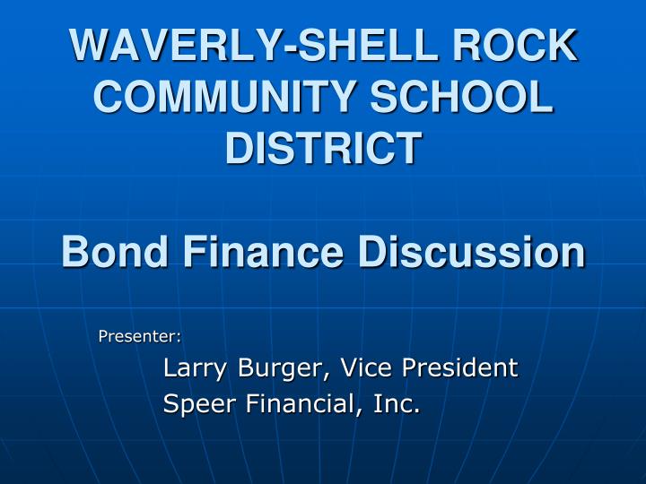 waverly shell rock community school district bond finance discussion