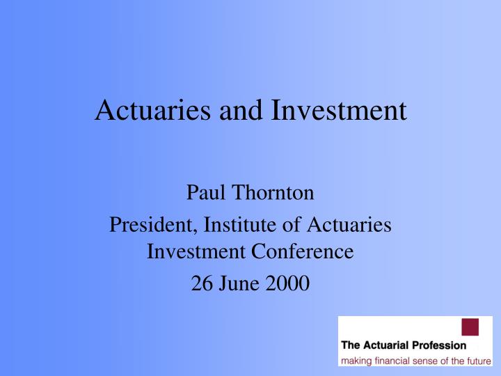 actuaries and investment