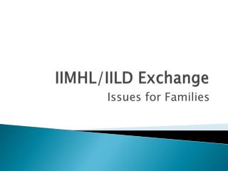 IIMHL/IILD Exchange